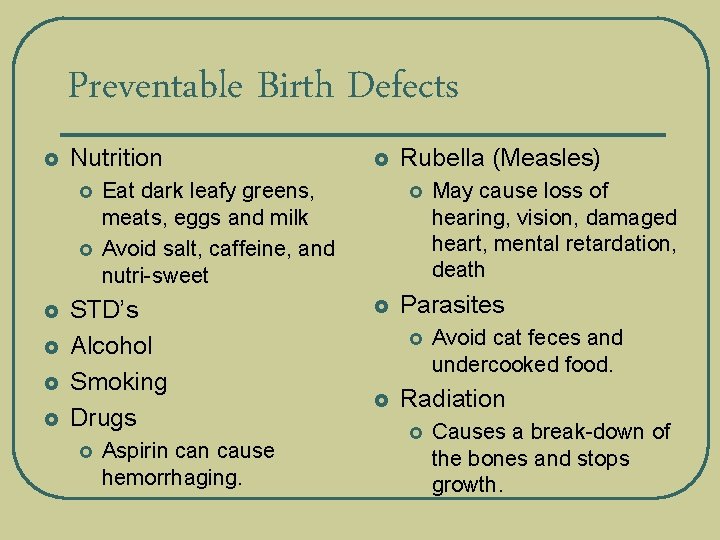 Preventable Birth Defects £ Nutrition £ £ £ Eat dark leafy greens, meats, eggs