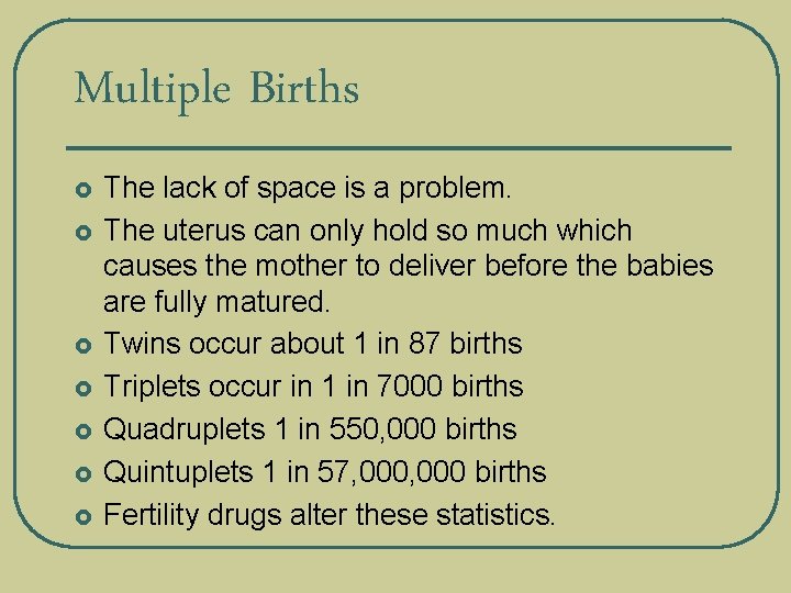 Multiple Births £ £ £ £ The lack of space is a problem. The