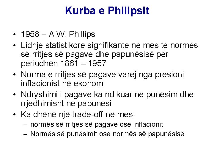 Kurba e Philipsit • 1958 – A. W. Phillips • Lidhje statistikore signifikante në
