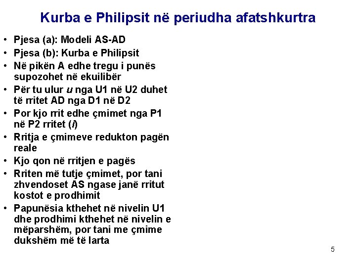 Kurba e Philipsit në periudha afatshkurtra • Pjesa (a): Modeli AS-AD • Pjesa (b):