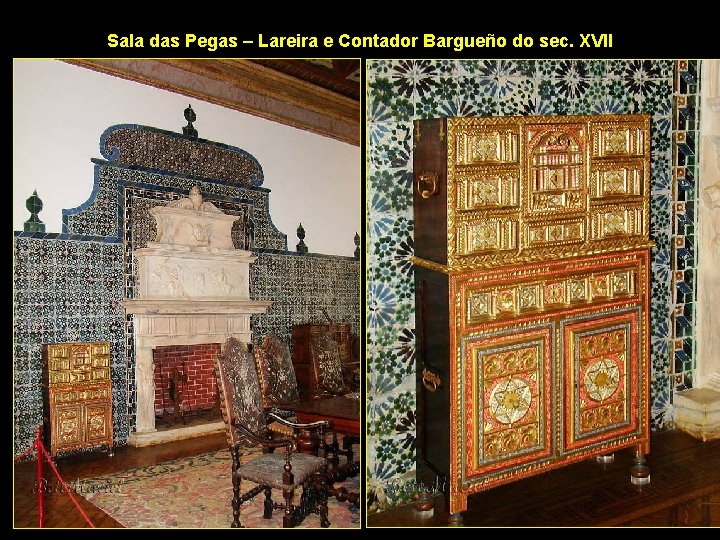Sala das Pegas – Lareira e Contador Bargueño do sec. XVII 