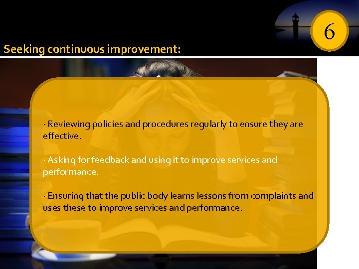 Seeking continuous improvement: · Reviewing policies and procedures regularly to ensure they are effective. Seeking continuous improvement: · Reviewing policies and procedures regularly to ensure they are effective.