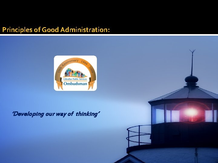Principles of Good Administration: ‘Developing our way of thinking’ 