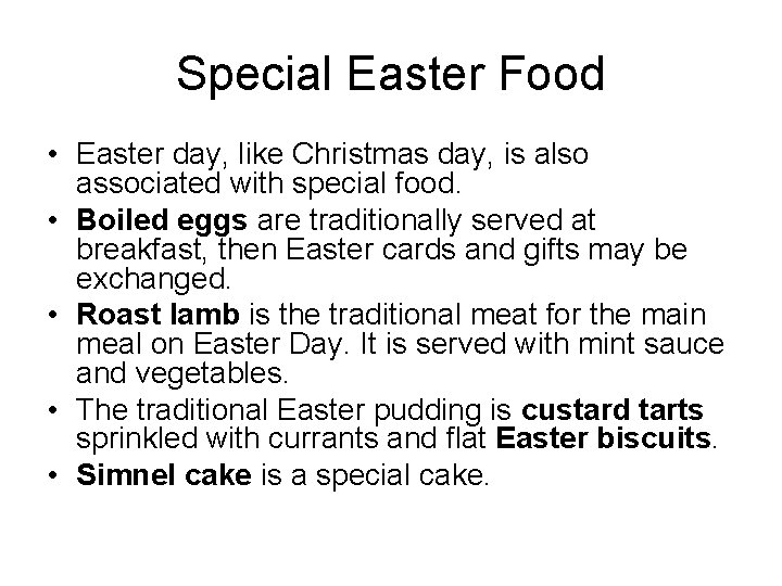 Special Easter Food • Easter day, like Christmas day, is also associated with special