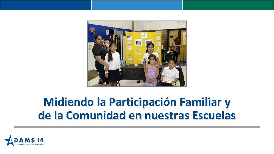 Midiendo la Participación Familiar y de la Comunidad en nuestras Escuelas 