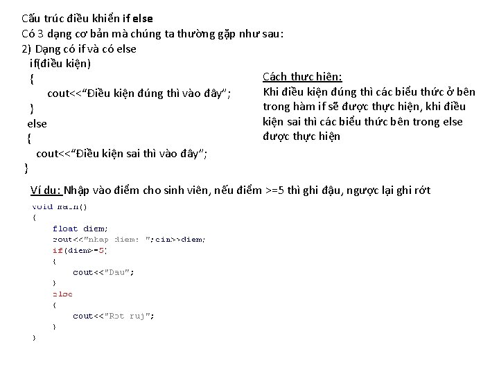 Cấu trúc điều khiển if else Có 3 dạng cơ bản mà chúng ta