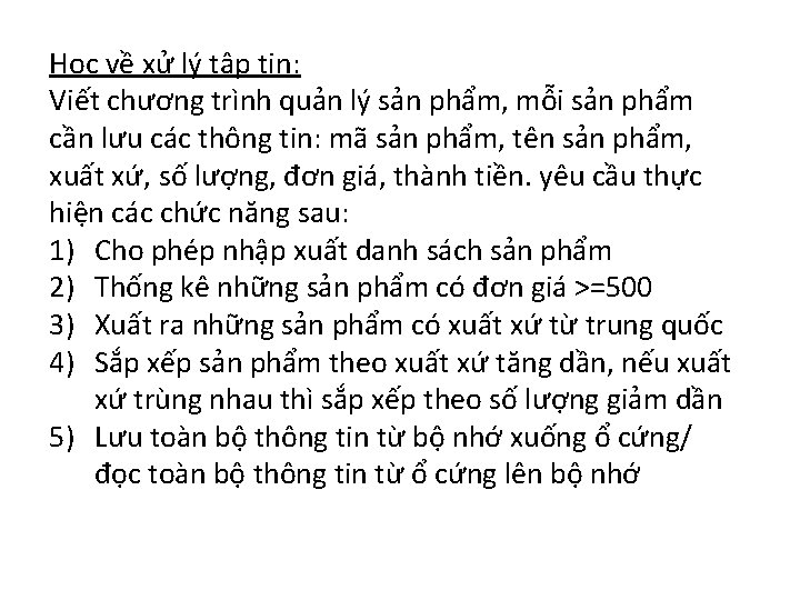 Học về xử lý tập tin: Viết chương trình quản lý sản phẩm, mỗi