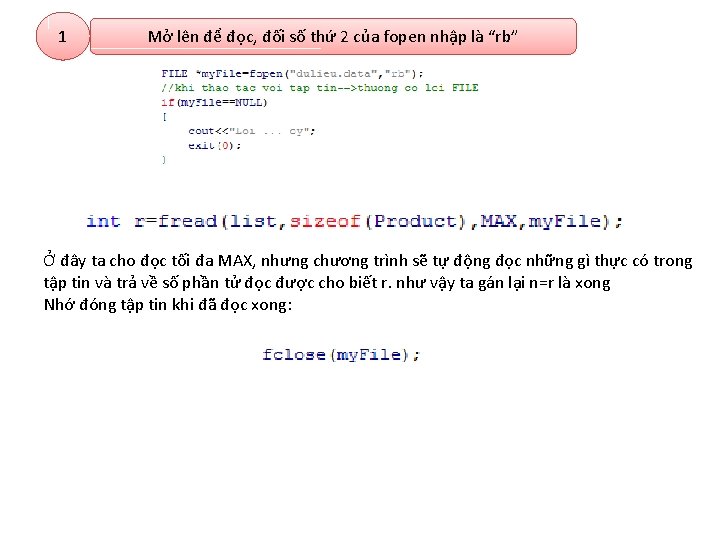 1 Mở lên để đọc, đối số thứ 2 của fopen nhập là “rb”