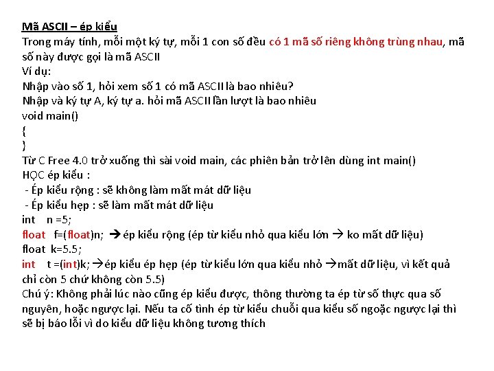 Mã ASCII – ép kiểu Trong máy tính, mỗi một ký tự, mỗi 1