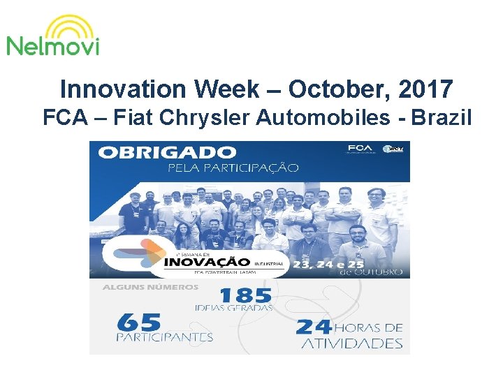 Innovation Week – October, 2017 FCA – Fiat Chrysler Automobiles - Brazil 