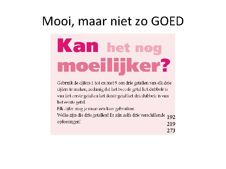 Mooi, maar niet zo GOED 192 219 273 