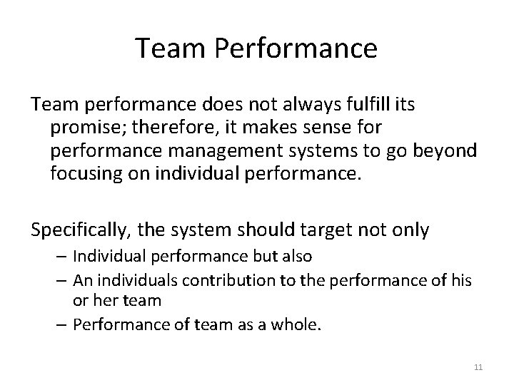 Team Performance Team performance does not always fulfill its promise; therefore, it makes sense