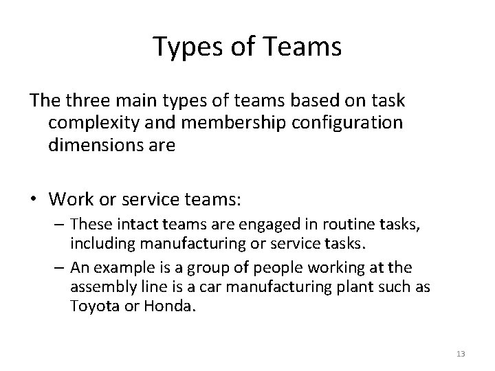 Types of Teams The three main types of teams based on task complexity and