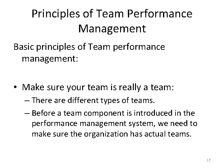 Principles of Team Performance Management Basic principles of Team performance management: • Make sure