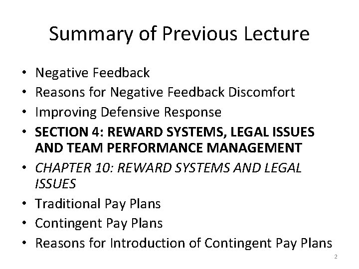 Summary of Previous Lecture • • Negative Feedback Reasons for Negative Feedback Discomfort Improving