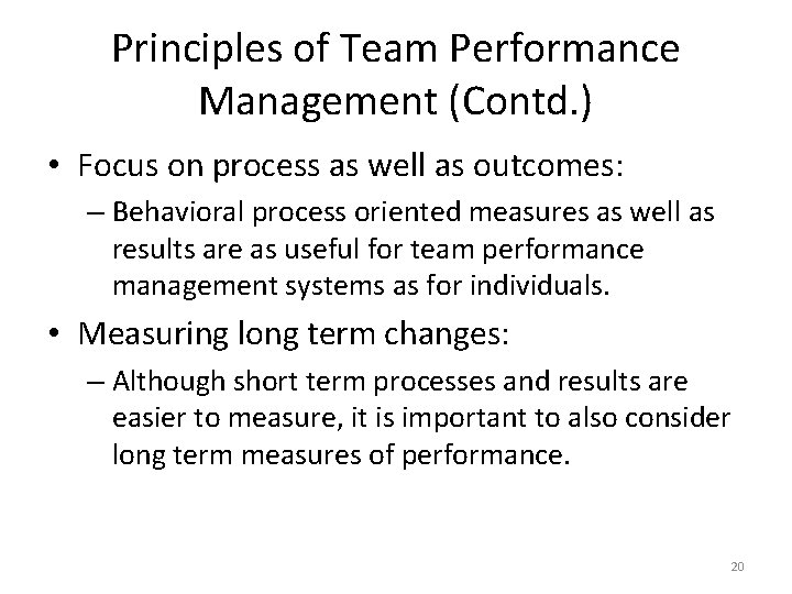 Principles of Team Performance Management (Contd. ) • Focus on process as well as