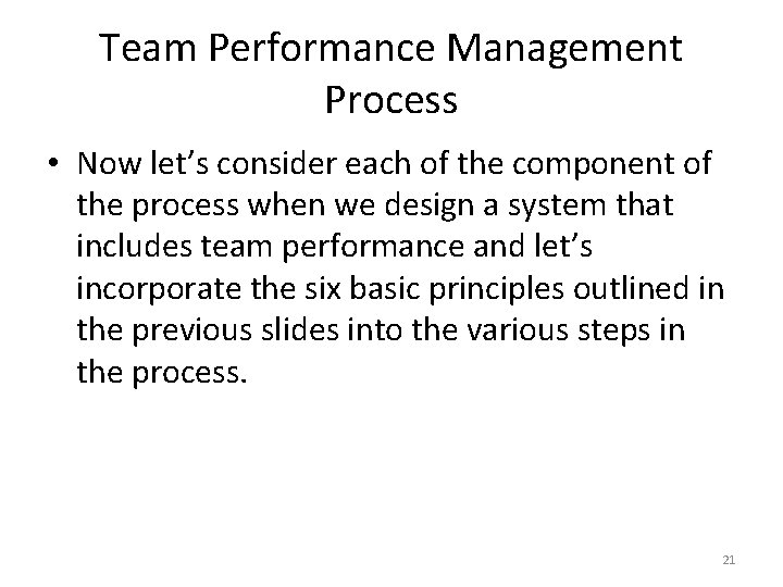 Team Performance Management Process • Now let’s consider each of the component of the