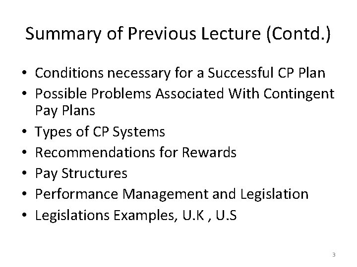 Summary of Previous Lecture (Contd. ) • Conditions necessary for a Successful CP Plan