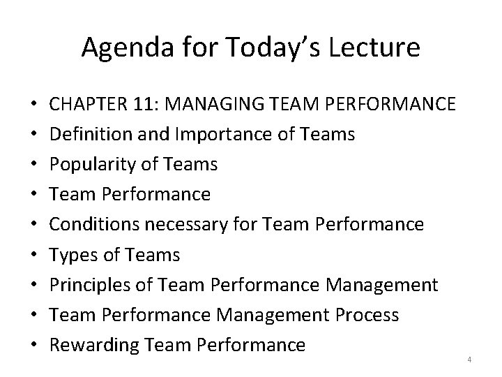 Agenda for Today’s Lecture • • • CHAPTER 11: MANAGING TEAM PERFORMANCE Definition and