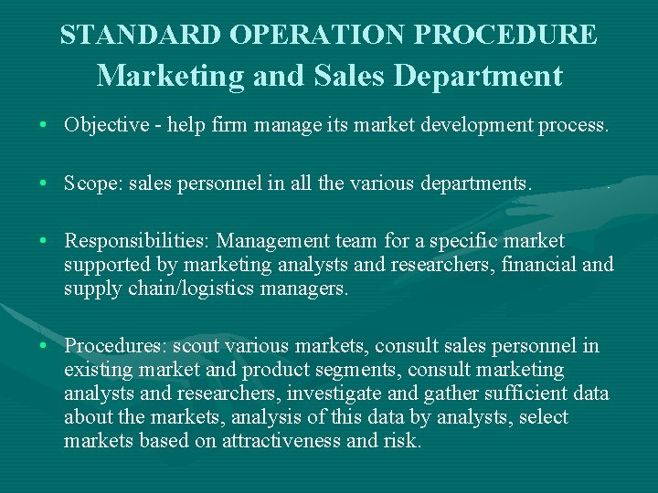 STANDARD OPERATION PROCEDURE Marketing and Sales Department • Objective - help firm manage its