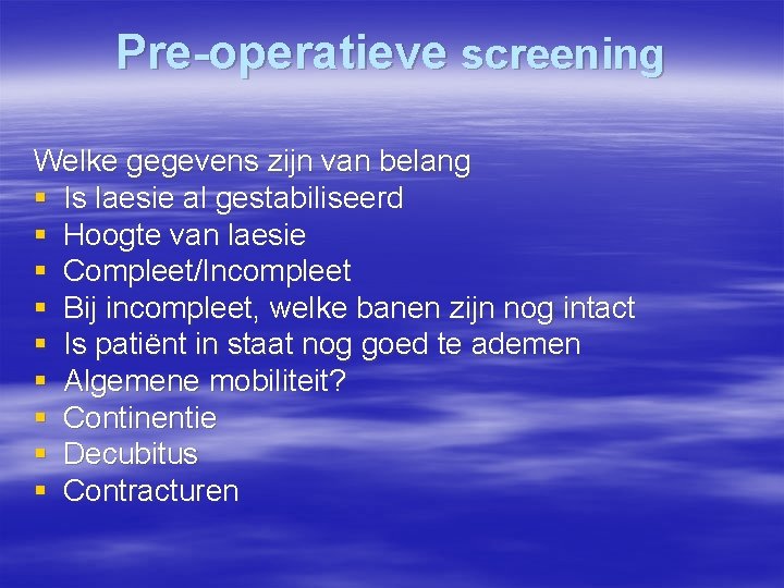 Anesthesie bij dwarslaesie patinten Definitie 1 De term