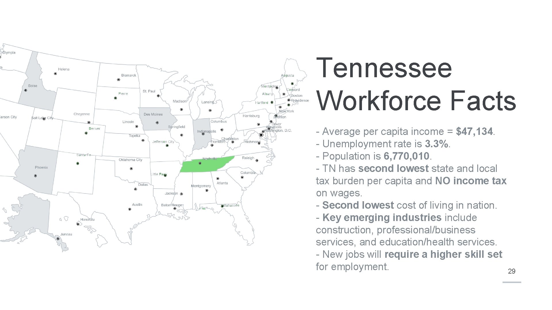 Tennessee Workforce Facts - Average per capita income = $47, 134. - Unemployment rate