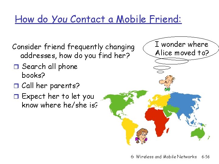 How do You Contact a Mobile Friend: Consider friend frequently changing addresses, how do
