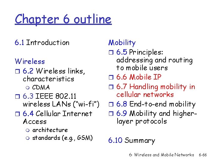 Chapter 6 outline 6. 1 Introduction Wireless r 6. 2 Wireless links, characteristics m