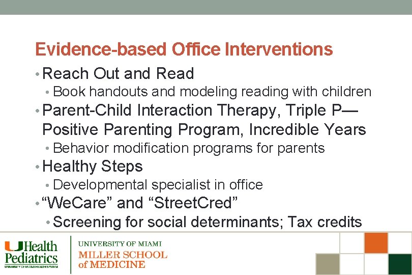 Evidence-based Office Interventions • Reach Out and Read • Book handouts and modeling reading
