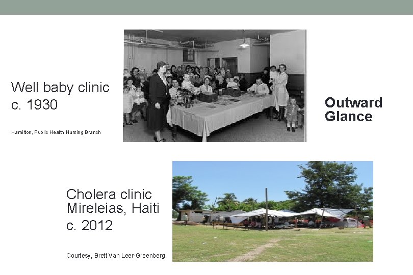 Well baby clinic c. 1930 Hamilton, Public Health Nursing Branch Cholera clinic Mireleias, Haiti