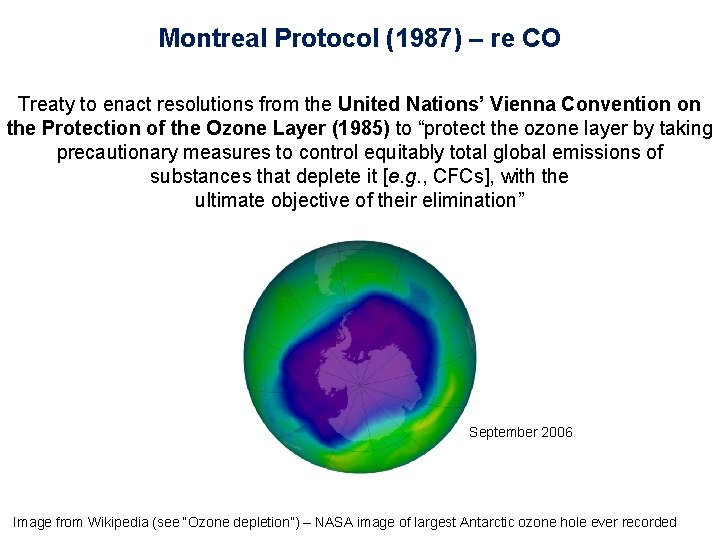 Montreal Protocol (1987) – re CO Treaty to enact resolutions from the United Nations’