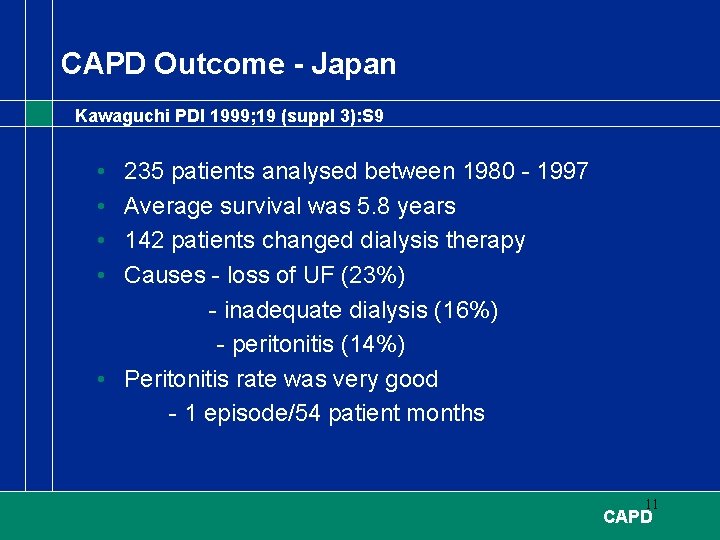 CAPD Outcome - Japan Kawaguchi PDI 1999; 19 (suppl 3): S 9 • •