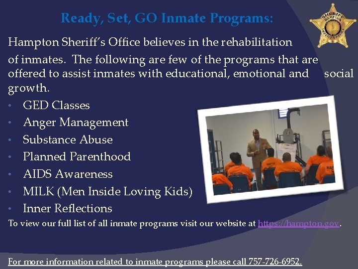 Ready, Set, GO Inmate Programs: Hampton Sheriff’s Office believes in the rehabilitation of inmates.