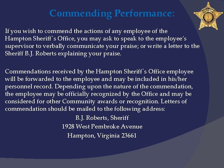 Commending Performance: If you wish to commend the actions of any employee of the
