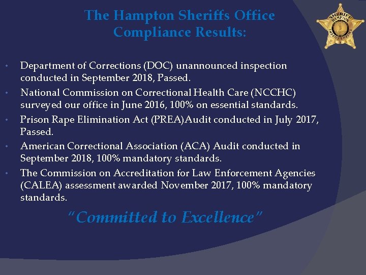 The Hampton Sheriffs Office Compliance Results: • • • Department of Corrections (DOC) unannounced