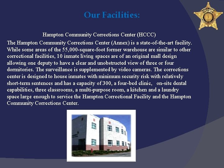 Our Facilities: Hampton Community Corrections Center (HCCC) The Hampton Community Corrections Center (Annex) is