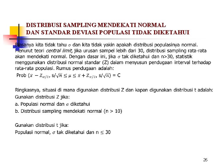DISTRIBUSI SAMPLING MENDEKATI NORMAL DAN STANDAR DEVIASI POPULASI TIDAK DIKETAHUI n 26 