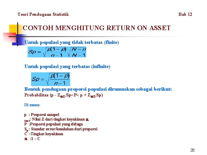 Teori Pendugaan Statistik Bab 12 CONTOH MENGHITUNG RETURN ON ASSET Untuk populasi yang tidak