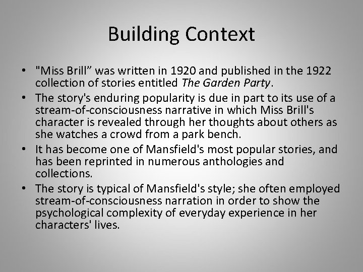 Building Context • "Miss Brill” was written in 1920 and published in the 1922