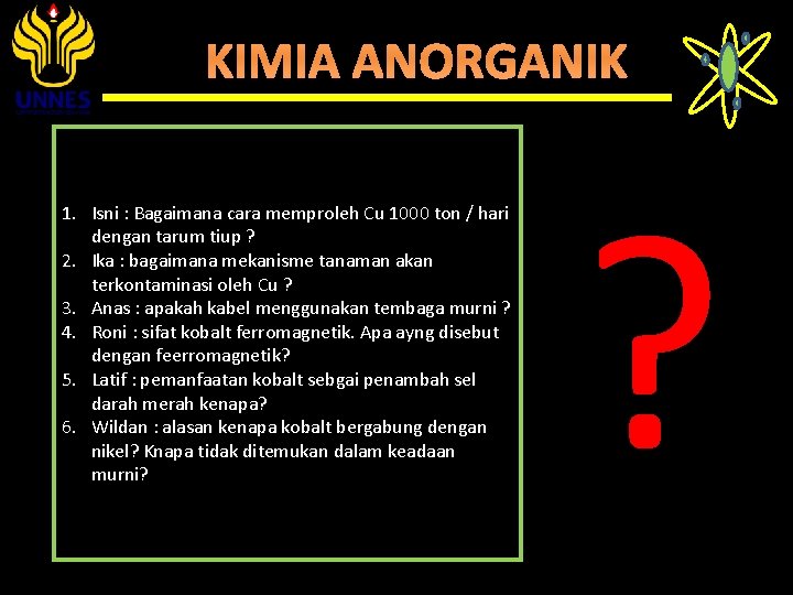 KIMIA ANORGANIK 1. Isni : Bagaimana cara memproleh Cu 1000 ton / hari dengan