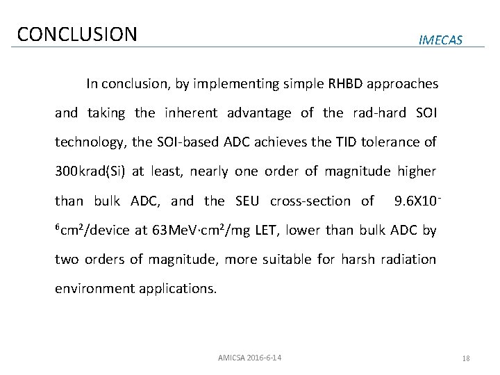 CONCLUSION IMECAS In conclusion, by implementing simple RHBD approaches and taking the inherent advantage