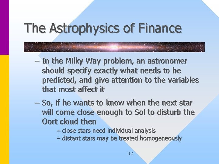 The Astrophysics of Finance – In the Milky Way problem, an astronomer should specify
