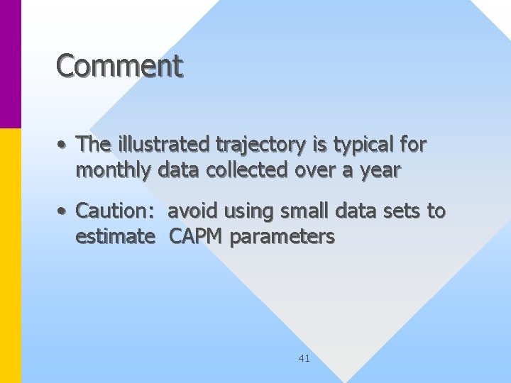 Comment • The illustrated trajectory is typical for monthly data collected over a year