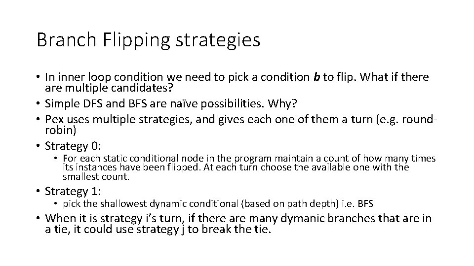 Branch Flipping strategies • In inner loop condition we need to pick a condition