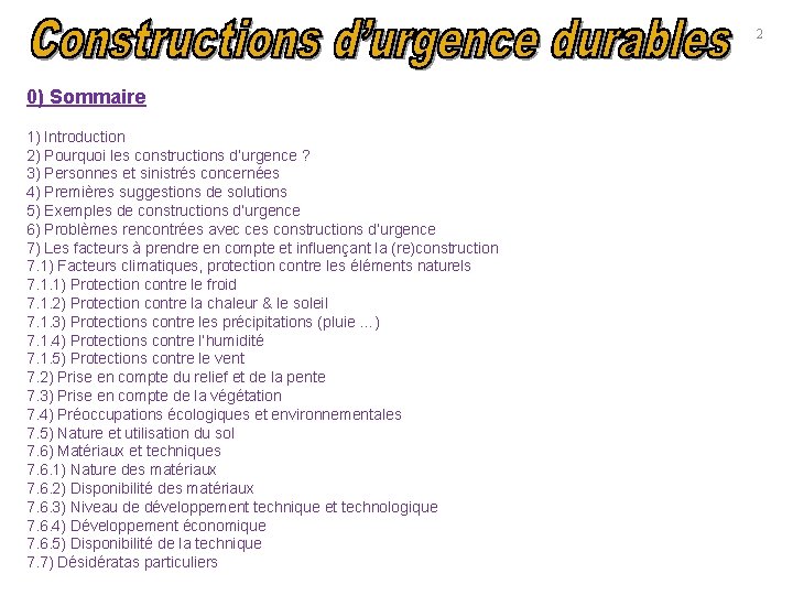 2 0) Sommaire 1) Introduction 2) Pourquoi les constructions d’urgence ? 3) Personnes et