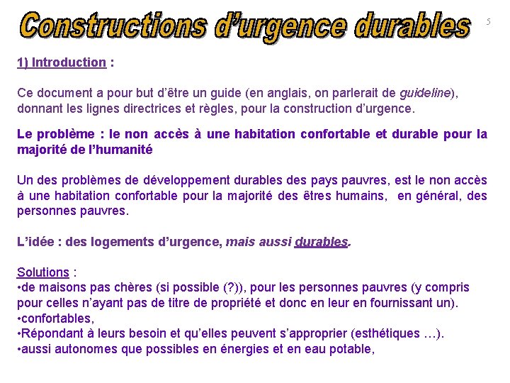 5 1) Introduction : Ce document a pour but d’être un guide (en anglais,