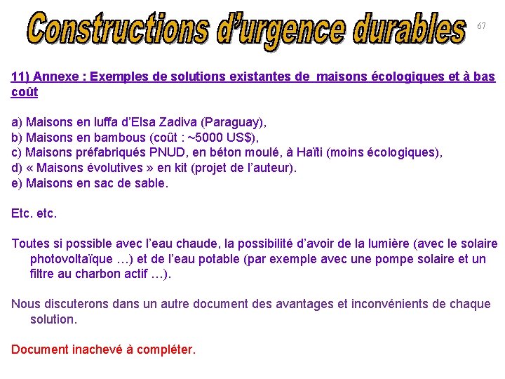 67 11) Annexe : Exemples de solutions existantes de maisons écologiques et à bas