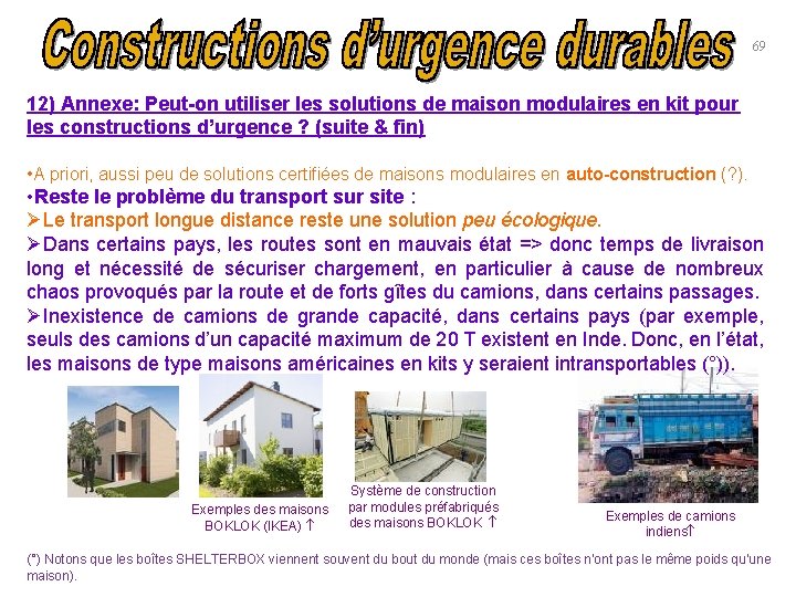 69 12) Annexe: Peut-on utiliser les solutions de maison modulaires en kit pour les