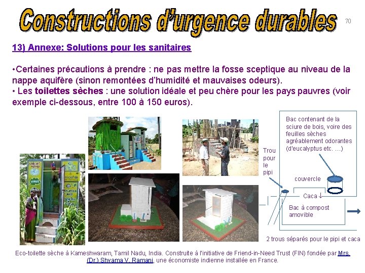 70 13) Annexe: Solutions pour les sanitaires • Certaines précautions à prendre : ne