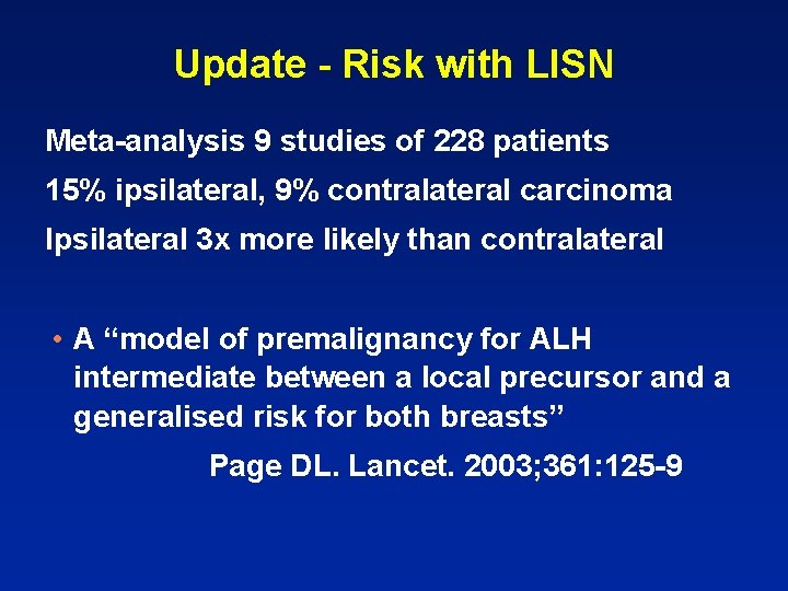 Update - Risk with LISN Meta-analysis 9 studies of 228 patients 15% ipsilateral, 9%